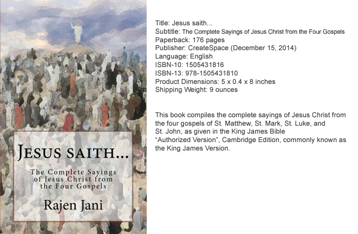 Jesus saith...: The Complete Sayings of Jesus Christ by Rajen Jani